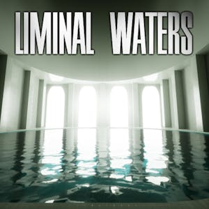 LIMINAL WATERS