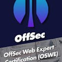 OffSec Web Expert Certification (OSWE) with 10 Practice Exams