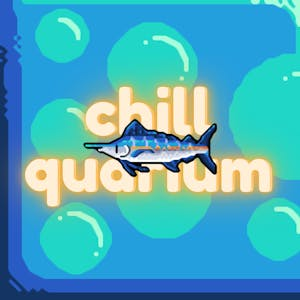 Chillquarium