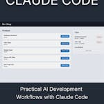 Practical AI Development Workflows with Claude Code