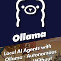 Local AI Agents with Ollama - Autonomous Workflows Without the Cloud