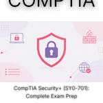 CompTIA Security+ (SY0-701): Complete Exam Prep