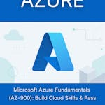 Microsoft Azure Fundamentals (AZ-900): Build Cloud Skills & Pass
