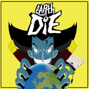Earth Must Die