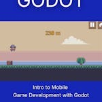 Intro to Mobile Game Development with Godot