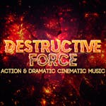 Destructive Force (Action Cinematic Music)