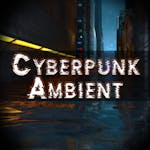 Cyberpunk Ambient
