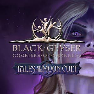 Black Geyser: Couriers of Darkness - Tales of the Moon Cult