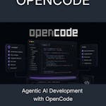 Agentic AI Development with OpenCode