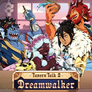 Tavern Talk 2: Dreamwalker