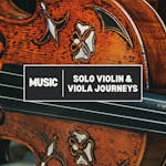 Solo Violin & Viola Journeys