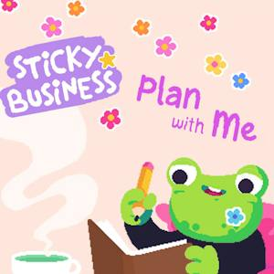 Sticky Business: Plan With Me