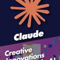Creative Innovations with Claude AI - In-Depth Training