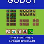 Make a Fully-Fledged Farming RPG with Godot