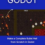 Make a Complete Bullet Hell from Scratch in Godot