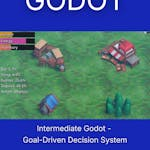 Intermediate Godot - Goal-Driven Decision System