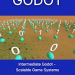 Intermediate Godot - Scalable Game Systems