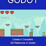 Create a Complete 2D Platformer in Godot