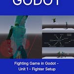 Fighting Game in Godot - Unit 1 - Fighter Setup