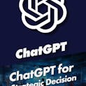 ChatGPT for Strategic Decision Making
