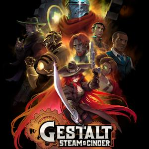 Gestalt: Steam & Cinder