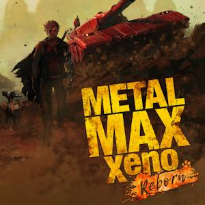METAL MAX Xeno Reborn