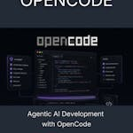 Agentic AI Development with OpenCode