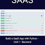 Build a SaaS App with Python - Unit 1 - Backend