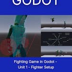 Fighting Game in Godot - Unit 1 - Fighter Setup