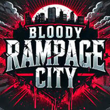 Bloody Rampage City