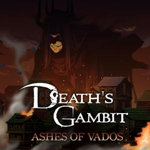 Death's Gambit: Afterlife - Ashes of Vados