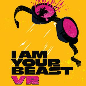 I AM YOUR BEAST VR