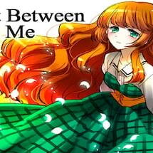 A Secret Between You and Me
