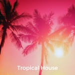 Tropical House