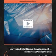 Unity Android Game Development - Build Seven 2D and 3D Games