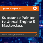 Substance Painter to Unreal Engine 5 Masterclass