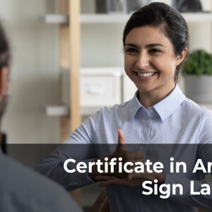 Certificate in American Sign Language