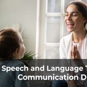 Speech and Language Therapy: Communication Disorders