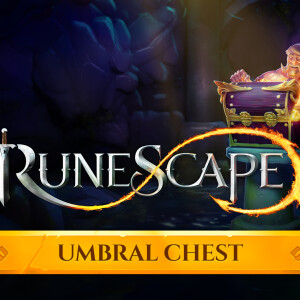 RuneScape - 3 Umbral Chests