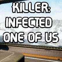 Killer: Infected One of Us