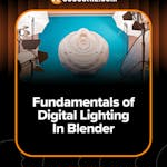 Fundamentals of Digital Lighting in Blender