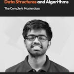 Data Structures and Algorithms: The Complete Masterclass