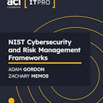 NIST Cybersecurity and Risk Management Frameworks