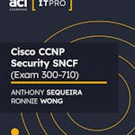 Cisco CCNP Security SNCF (Exam 300-710)
