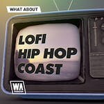 Lofi Hip Hop Coast