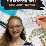 Real-life Implementation and Practical Tips in SketchUp for Web