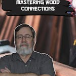 Joints that Join - Mastering Wood Connections