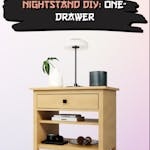 How To Build A Nightstand DIY: One-Drawer Project Detailed Step-By-Step Ebook