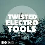 Twisted Electro Tools