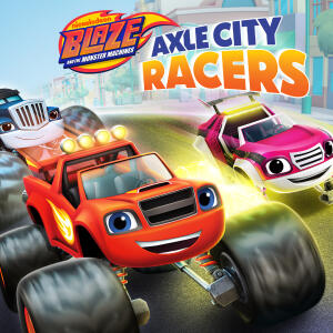 Blaze and the Monster Machines: Axle City Racers